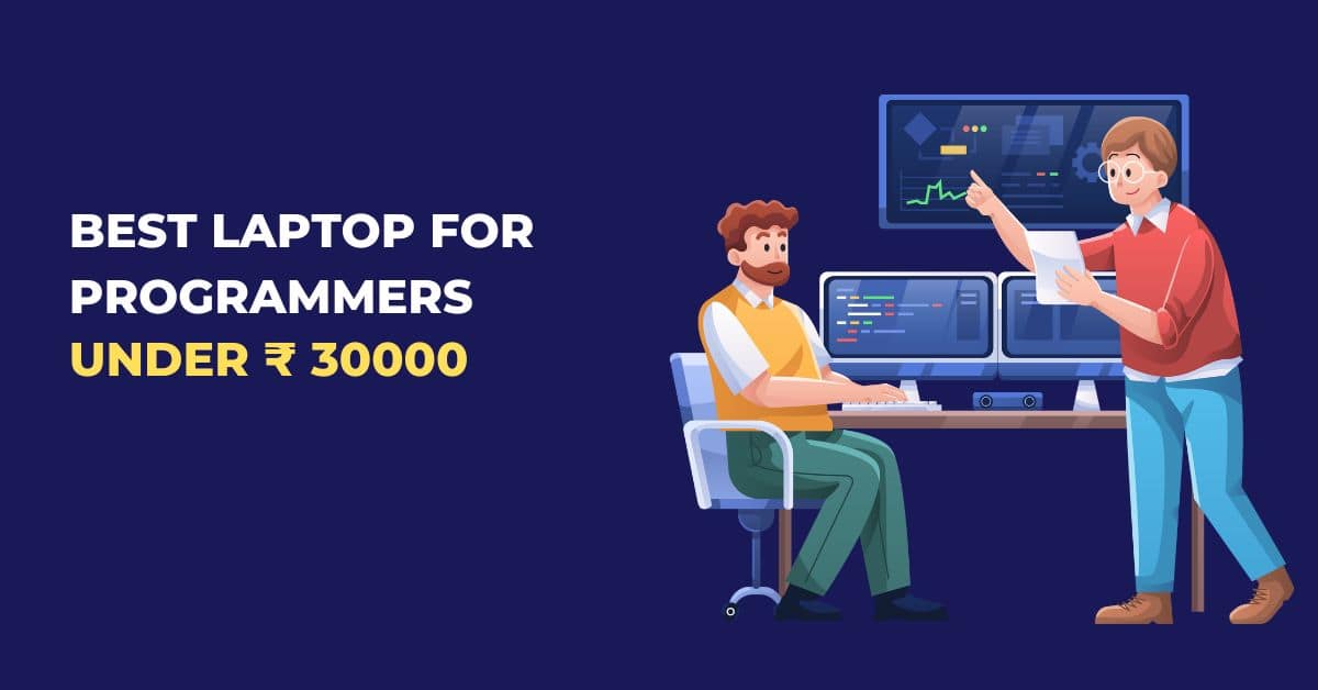 Which is the Best Laptop for Programming under 30000?
